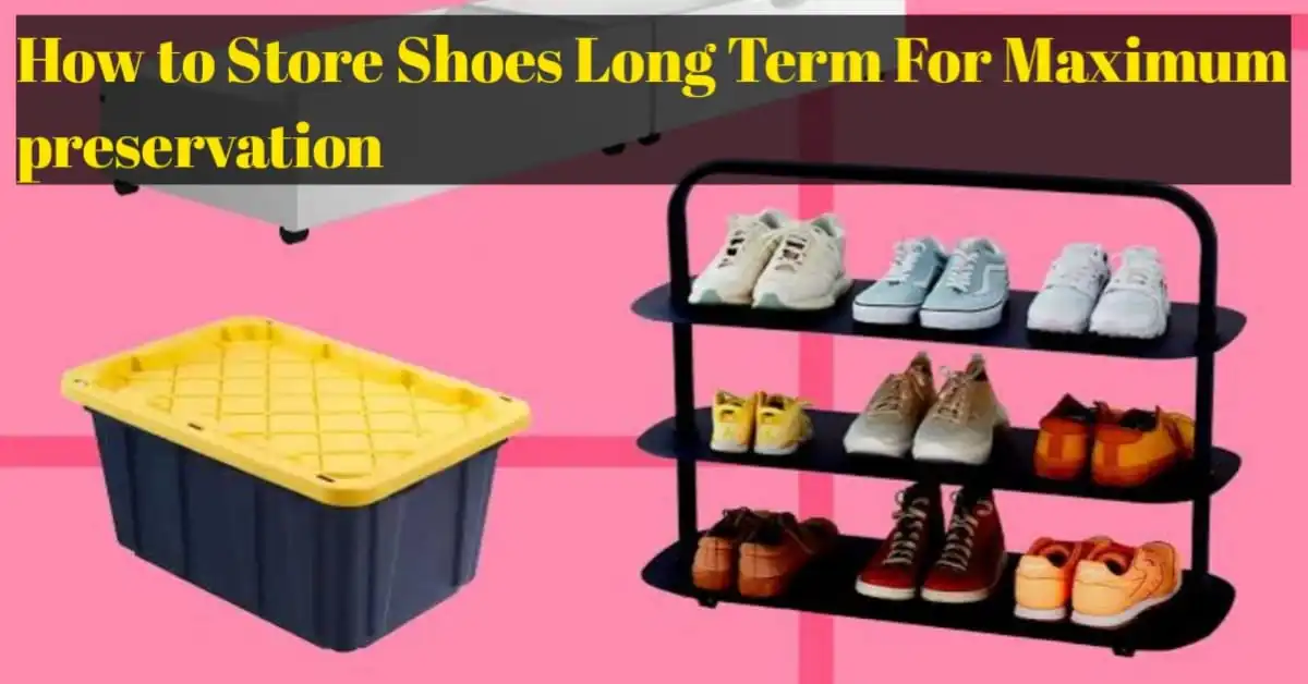 Efficient Strategies: How to Store Shoes Long Term for Maximum Preservation